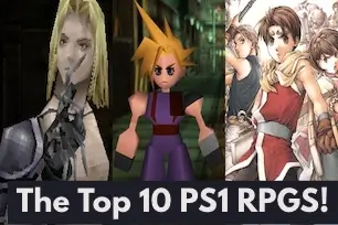 PS1 RPGs – Best PlayStation 1 Role-Playing Games from the Golden Era Collage of the best PS1 RPG games including Final Fantasy VII, Suikoden II, Chrono Cross, Vagrant Story, and others, with a PlayStation logo and the text “Best PS1 RPG Games.